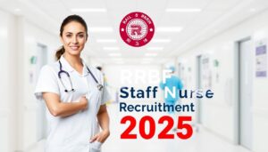 RRB Staff Nurse Recruitment 2025: ऐसे करें आवेदन, जानें योग्यता और सैलरी