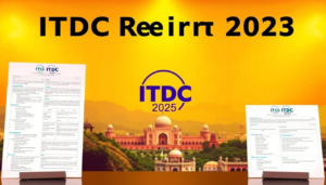 ITDC Recruitment 2025: आवेदन शुरू, जानें पद, योग्यता और आवेदन प्रक्रिया