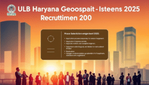 ULB Haryana Geospatial Engineer Recruitment 2025: ₹60,000 तक सैलरी वाली 55 पदों पर भर्ती, जानें आवेदन प्रक्रिया और पात्रता